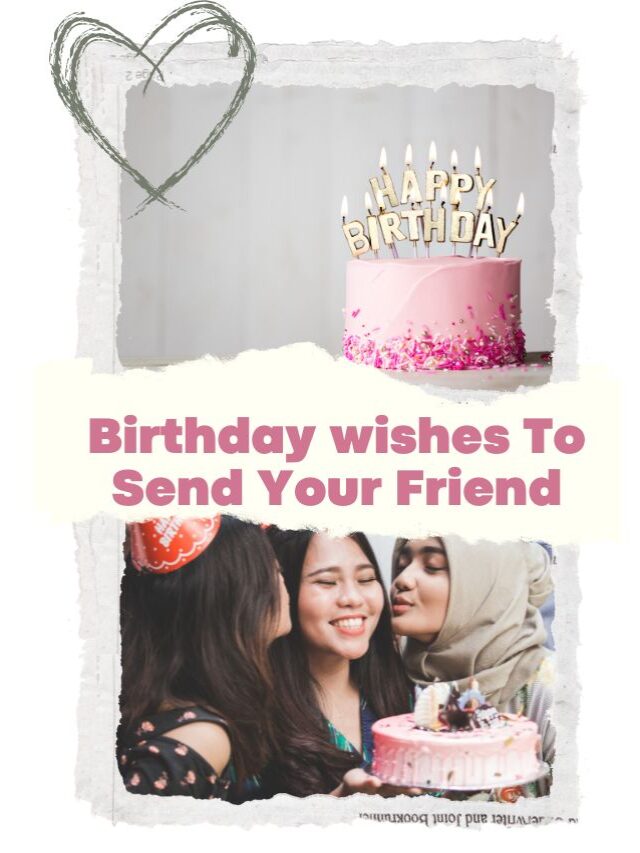 Best Birthday wishes To Send Your Friend