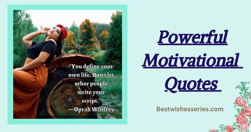 100+ Powerful Motivational Quotes to Inspire You to Success